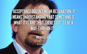 Understanding And Acceptance Means Acceptance doesn't m