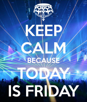 keep-calm-because-today-is-friday-10.png