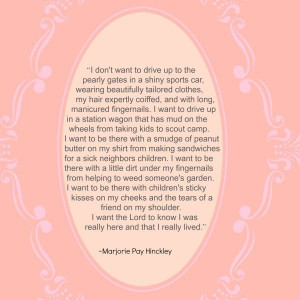 want the Lord to know I was really here and that I realy lived