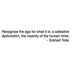 ... dysfunction, the insanity of the human mind.