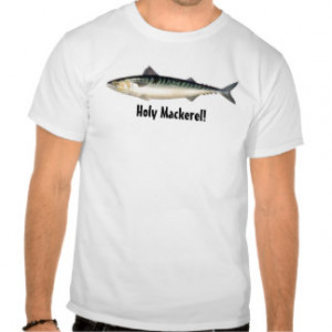 Holy Mackerel Saltwater Fish Funny Fishing T Shirt