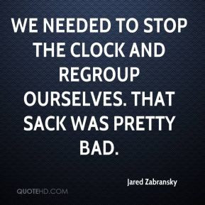 Jared Zabransky - We needed to stop the clock and regroup ourselves ...