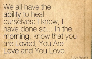 We All Have The Ability To Heal Ourselves, I Know, I Have Done So In ...