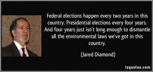 ... all the environmental laws we've got in this country. - Jared Diamond