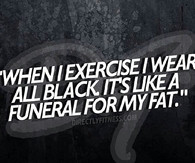 Wear Black When I Workout