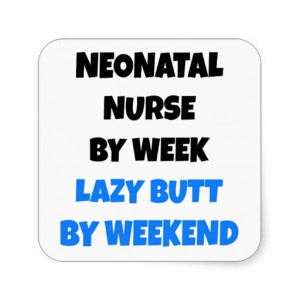 Lazy Butt Neonatal Nurse Sticker