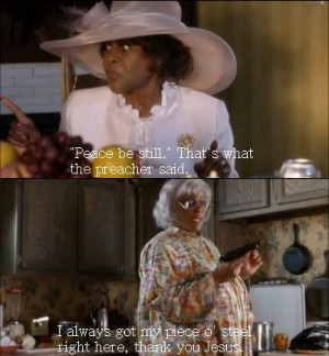Madea Quotes Diary Of A Mad Black Woman Madea on pinterest