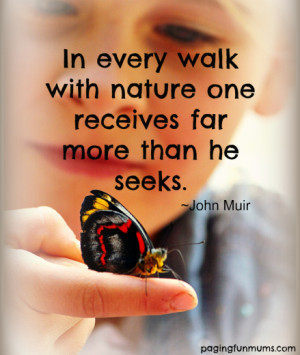 cherish every walk in nature with my children their sense of wonder ...