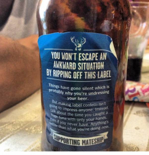 You won’t escape an awkward situation by ripping off this label.