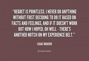 quote-Isaac-Marion-regret-is-pointless-i-never-do-anything-201426.png