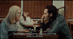 Girls stink they stink they're evil and they're all bad - Buffalo '66 ...