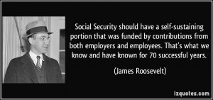 Social Security should have a self-sustaining portion that was funded ...