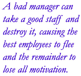Mis-Managers: How Bad Managers Can Poison the Well