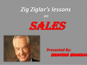 Top 5 sales tips/lessons by Zig Ziglar