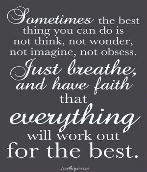 have faith life quotes quotes positive quotes quote life positive wise ...