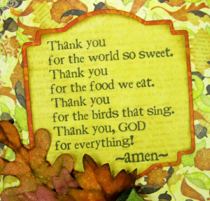 ... Thank You For The Birds That Sing. Thank You, God For Everything