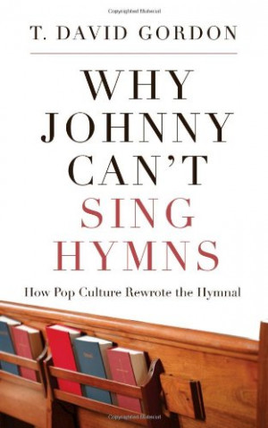 Select Quotes from “WHY JOHNNY CAN’T SING HYMNS: How Pop Culture ...