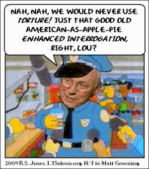 Cheney Wiggums Out Our End The