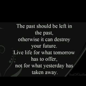 Leave the past in the past!