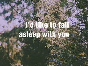 remember falling asleep in the woods with a blanket with you,I woke ...