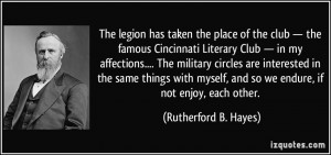 The legion has taken the place of the club — the famous Cincinnati ...