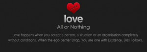 Love All or Nothing ! Love happens when you accept a person, a ...