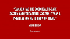 Canada had the good health-care system and educational system. It ...