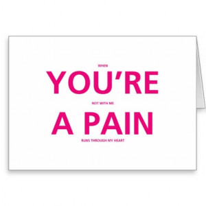 You're A Pain - Funny Valentines Day Card