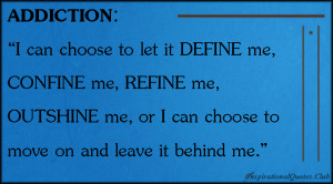 can choose to let it DEFINE me, CONFINE me, REFINE me, OUTSHINE ...