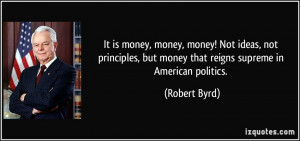 quote-it-is-money-money-money-not-ideas-not-principles-but-money-that ...