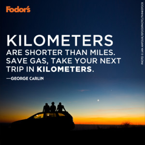 Posted in Travel Tips Tagged: Quotes , Fodor's , Inspiration