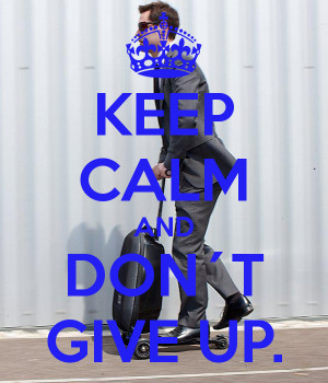keep-calm-and-don-t-give-up-582.png