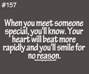 when you meet someone special, you’ll know. Your heart will beat ...