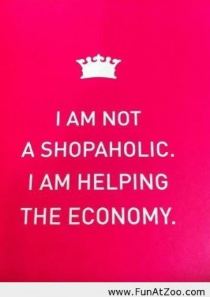 Shopaholic funny saying - Funny Picture