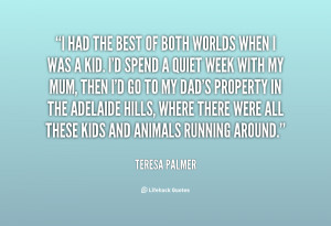 quote-Teresa-Palmer-i-had-the-best-of-both-worlds-136653_2.png