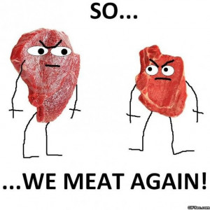 So-we-meat-again.jpg