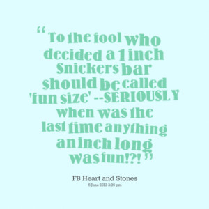 Quotes About: Fun size