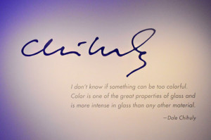 Favorite Dale Chihuly Quote