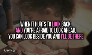 When it hurts to look back and you’re too afraid to look forward ...