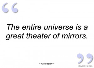 the entire universe is a great theater of alice bailey