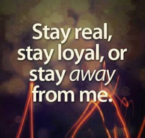 stay real