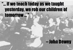 John Dewey on education for tomorrow | #quotes #educators #edtech More