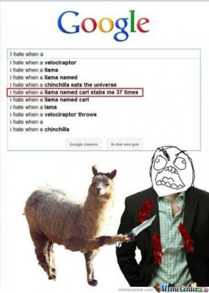 Hate When A Llama Named Carl Stabs Me 37 Times