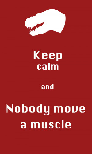 Keep calm and nobody move a muscle by xmislaidsx