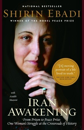 Iran Awakening: From Prison to Peace Prize: One Woman's Struggle at ...