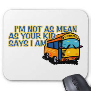 Funny School Bus Sayings Mouse Pads