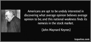 Americans are apt to be unduly interested in discovering what average ...