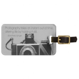 Vintage Camera Quote Dorothea Lange Travel Bag Tags Yes I can say you ...