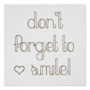 Don't Forget To Smile Poster