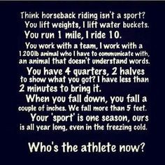 For all those people who don't believe horse back riding is a sport.